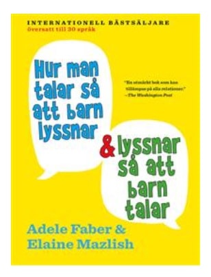 Hur man talar så att barn lyssnar och lyssnar så att barn talar