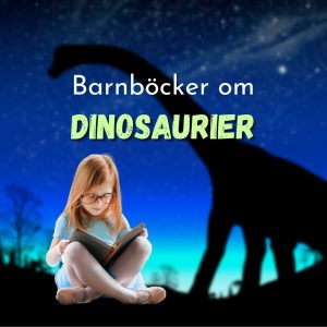 Bästa böcker för barn om dinosaurier