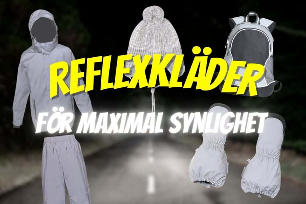 Mörk väg i bakgrunden, produktbilder på klädesplagg i reflexmaterial och text: Reflexkläder för maximal synlighet
