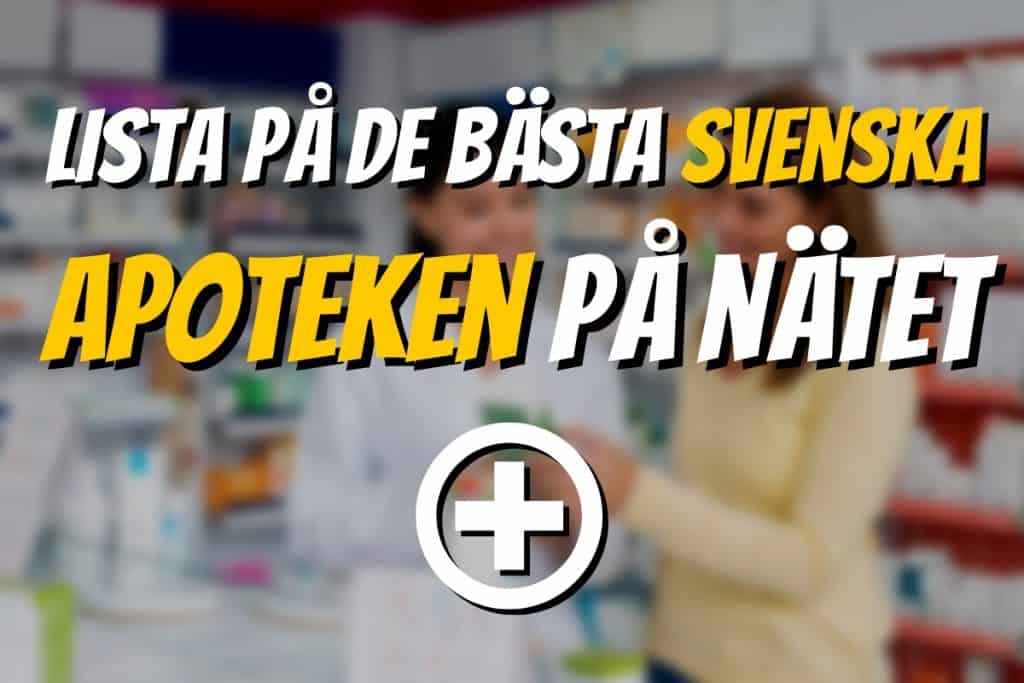 Lista på de bästa svenska apoteken på nätet